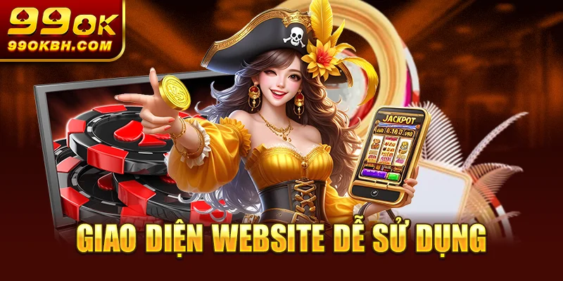 Giao diện website dễ sử dụng